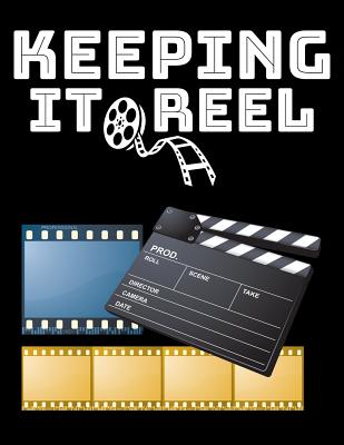 Keeping It Reel: Storyboard Sketchbook Creative Filmmakers Notebook for Journaling Scenes - Marky, Adam and