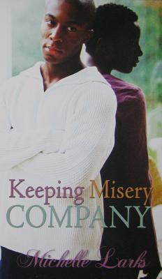 Keeping Misery Company - Larks, Michelle