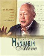 Keeping My Mandarin Alive: Lee Kuan Yew's Language Learning Experience