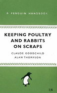 Keeping Poultry and Rabbits on Scraps