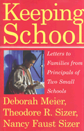 Keeping School: Letters to Families from Principals of Two Small Schools