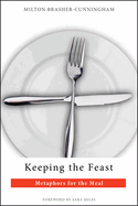Keeping the Feast: Metaphors for the Meal