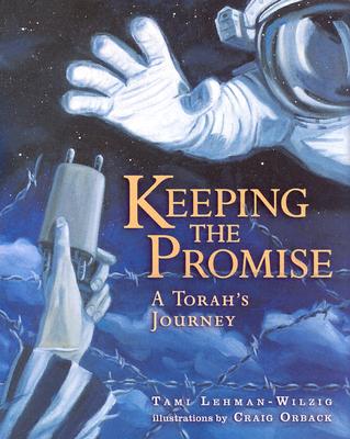 Keeping the Promise: A Torah's Journey - Lehman-Wilzig, Tami