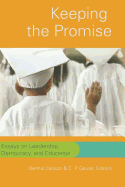 Keeping the Promise: Essays on Leadership, Democracy, and Education