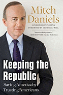 Keeping the Republic: Saving America by Trusting Americans