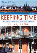 Keeping Time: The History and Theory of Preservation in America