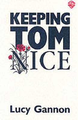 Keeping Tom Nice - Gannon, Lucy
