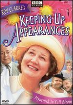 Keeping Up Appearances: Hyacinth in Full Bloom [4 Discs] - 
