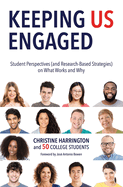 Keeping Us Engaged: Student Perspectives (and Research-Based Strategies) on What Works and Why