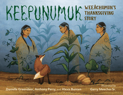 Keepunumuk: Weechumun's Thanksgiving Story