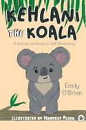 Kehlani the Koala: A Koala's Journey to Self Discovery