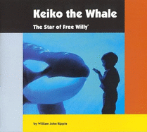 Keiko the Whale, the Star of Free Willy - Ripple, William J, and Jewett, Tim (Photographer), and VanDevelder, Paul, Professor (Photographer)