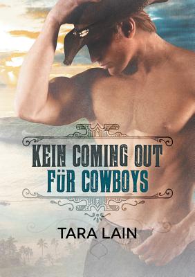 Kein Coming Out F?r Cowboys (Translation) - Lain, Tara, and Simons, Teresa (Translated by)