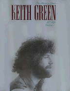 Keith Green-The Ministry Years, Volume 1 - Green, Keith