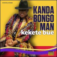 Kekete Bue - Kanda Bongo Man