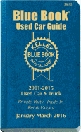 Kelley Blue Book Used Car Guide: Consumer Edition January - March 2016