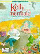 Kelly and the mermaid - King, Karen