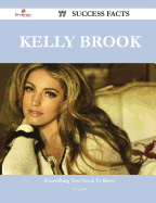 Kelly Brook 77 Success Facts - Everything You Need to Know about Kelly Brook