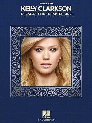Kelly Clarkson - Greatest Hits, Chapter One - Clarkson, Kelly