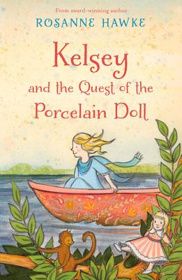 Kelsey and the Quest of the Porcelain Doll - Hawke, Rosanne