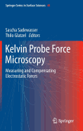 Kelvin Probe Force Microscopy: Measuring and Compensating Electrostatic Forces