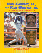 Ken Griffey Jr/Ken Griffey, Sr - Gutman, Bill, and Bill Gutman