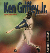 Ken Griffey, Jr.: Super Center Fielder - Owens, Thomas S