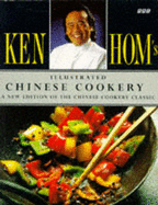 Ken Hom's Illustrated Chinese Cookery - Hom, Ken