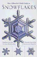 Ken Libbrecht's Field Guide to Snowflakes