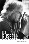 Ken Russell: Interviews