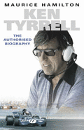 Ken Tyrrell: The Authorised Biography