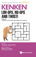 Kenken: Lim-Ops, No-Ops and Twist!: 180 6 X 6 Puzzles That Make You Smarter