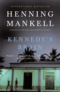 Kennedy's Brain: A Thriller