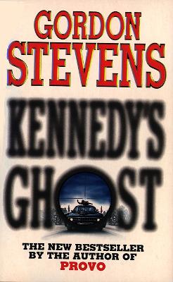 Kennedy's Ghost - Stevens, Gordon