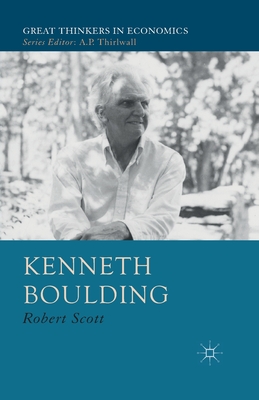 Kenneth Boulding: A Voice Crying in the Wilderness - Scott, R