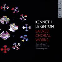 Kenneth Leighton: Sacred Choral Works - Alan Rowland (bass); Carlo Massimo (treble); Finn Hart-Brown (treble); Joseph Beech (organ); Mark Wood (bass);...
