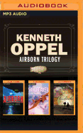 Kenneth Oppel - Airborn Trilogy: Airborn, Skybreaker, Starclimber
