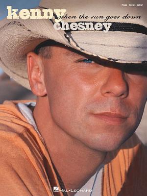 Kenny Chesney: When the Sun Goes Down - Chesney, Kenny