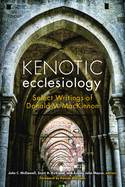 Kenotic Ecclesiology: Select Writings of Donald M. MacKinnon