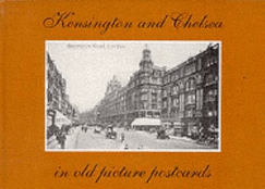 Kensington and Chelsea in Old Picture Postcards