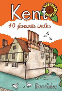 Kent: 40 Favourite Walks