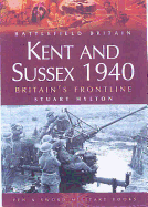 Kent and Sussex 1940: Britain's Frontline
