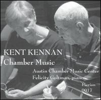 Kent Kennan: Chamber Music - Adrianna Hulscher (violin); Ames Asbell (viola); Felicity Coltman (piano); Jennifer Bourianoff (violin);...