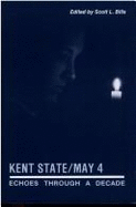 Kent State/May 4: Echoes Through a Decade (Revised) (Revised)