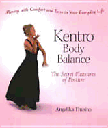 Kentro Body Balance: The Secret Pleasures of Posture