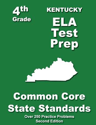 Kentucky 4th Grade ELA Test Prep: Common Core Learning Standards - Treasures, Teachers'