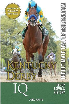 Kentucky Derby IQ: The Ultimate Test of True Fandom - Katte, Joel