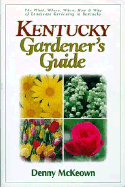 Kentucky Gardener's Guide - McKeown, Denny