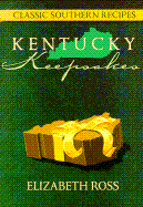 Kentucky Keepsakes: Classic Southern Recipes - Ross, Elizabeth
