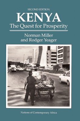 Kenya: The Quest For Prosperity, Second Edition - Miller, Norman, and Yeager, Rodger